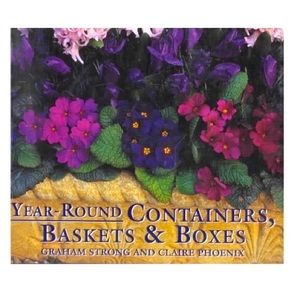 Year-Round Containers, Baskets & Boxes Gardening Book Strong & Phoenix B…